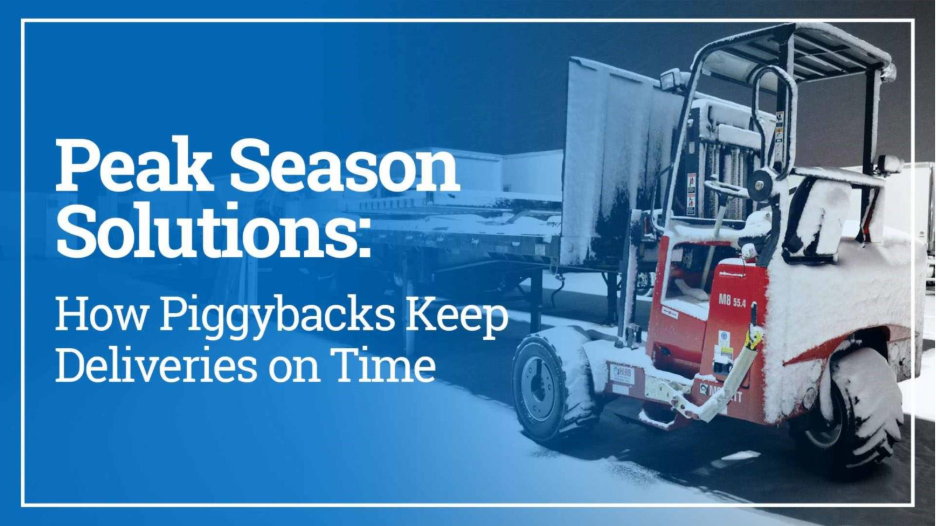 Peak Season Solutions: How Piggybacks Keep Deliveries on Time
